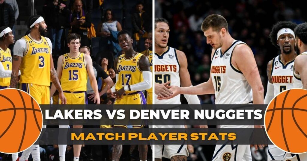 Lakers vs Denver Nuggets Match Player Stats